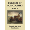 Builders of Our Country, Book II (Yesterday's Classics)