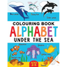 Under the Sea Colouring Book for Children: Alphabet of Sea Life: Ages 2-5