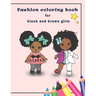 fashion coloring book for black and brown girls: African American coloring books for girls with Natural Curly Hair