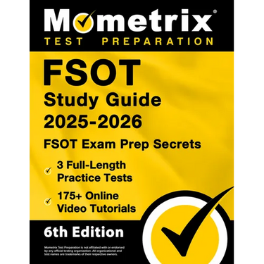 Fsot Study Guide 2025-2026 - 3 Full-Length Practice Tests, 175+ Online Video Tutorials, Fsot Exam Prep Secrets: [6th Edition]