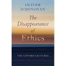 The Disappearance of Ethics: The Gifford Lectures