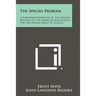 The Species Problem: A Symposium Presented At The Atlanta Meeting Of The American Association For The Advancement Of Science