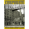 Corporate Wasteland: The Landscape and Memory of Deindustrialization
