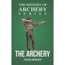 The Archery (History of Archery Series)