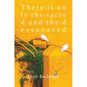 There Is Only the Sacred and the Desecrated