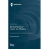 Zimányi School: Heavy Ion Physics