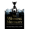 The Winning Mentality: The Eight Secrets of High Achievers