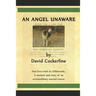 An Angel Unaware: Our Lives with Six Elkhounds, a Memoir and Story of an Extraordinary Mutual Rescue
