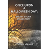 Once Upon a Halloween Day: Short Story Collection