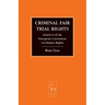 Criminal Fair Trial Rights: Article 6 of the European Convention on Human Rights