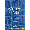 Money and Me: How to Make Your Finances Work Harder for You and Your Family