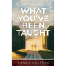 You Only Know What You've Been Taught