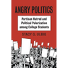 Angry Politics: Partisan Hatred and Political Polarization Among College Students