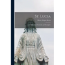 St. Lucia: Historical, Statistical, and Descriptive