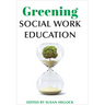 Greening Social Work Education