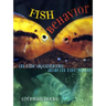 Fish Behavior in the Aquarium and in the Wild: Manuscript Materials