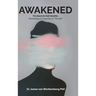 AWAKENED, The Quest for Self-Identity: Embarking on a Journey of "The Self"