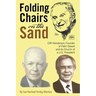 Folding Chairs on the Sand: Cliff Henderson, Founder of Palm Desert and its Church of a U.S. President