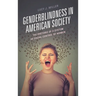 Genderblindness in American Society: The Rhetoric of a System of Social Control of Women