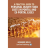 A Practical Guide to Personal Injury Fixed Costs in Portal and Ex-Portal Cases