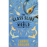 The Glass Slide World