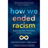 How We Ended Racism: Realizing a New Possibility in One Generation