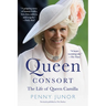 Queen Consort (Formerly the Duchess): The Life of Queen Camilla