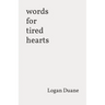words for tired hearts