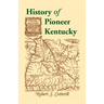 History of Pioneer Kentucky