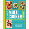 The Complete Multicooker Cookbook: Perfect for the Ninja Foodi, Speedi, Instant Pot and Your Favourite Machines