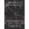 Crossroads Witchcraft: The Ingredients