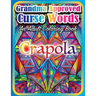 Grandma Approved Curse Words: An Adult Coloring Book