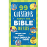 99 Questions about the Bible for Kids: Important Stuff You Should Know!