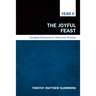 The Joyful Feast: Liturgical Elements for Reformed Worship, Year C