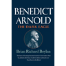 Benedict Arnold: The Dark Eagle
