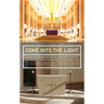 Come Into the Light: Church Interiors for the Celebration of Liturgy