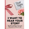 Dear Nana. I Want To Hear Your Story: A Guided Memory Journal to Share The Stories, Memories and Moments That Have Shaped Nana's Life 7 x 10 inch