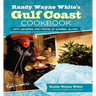 Randy Wayne White's Gulf Coast Cookbook: With Memories And Photos Of Sanibel Island