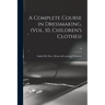 A Complete Course in Dressmaking, (Vol. 10, Children's Clothes); 10