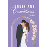 Under Any Conditions