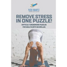 Remove Stress in One Puzzle! Difficult Crossword Puzzles for Adults (with 50 drills!)