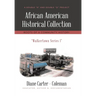 African American Historical Collection: Roots of a Community History