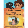 Little Jesus and the Lonely Puppy