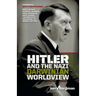 Hitler and the Nazi Darwinian Worldview: How the Nazi Eugenic Crusade for a Superior Race Caused the Greatest Holocaust in World History