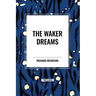 The Waker Dreams