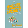 Grocery Couponing Secrets: How To Save Money On Groceries