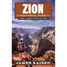 Zion National Park: The Complete Guide