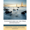 Expenditures in the War Department ..