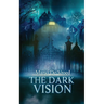 The Dark Vision