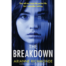 The Breakdown: A totally nail-biting psychological thriller with a shocking twist